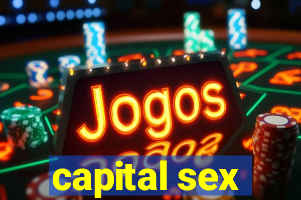 capital sex